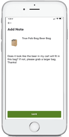 Leave product notes so your shopper gets exactly what you want, the way you want it.