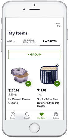 Save go-to shopping lists and tag favorite items to place orders fast.